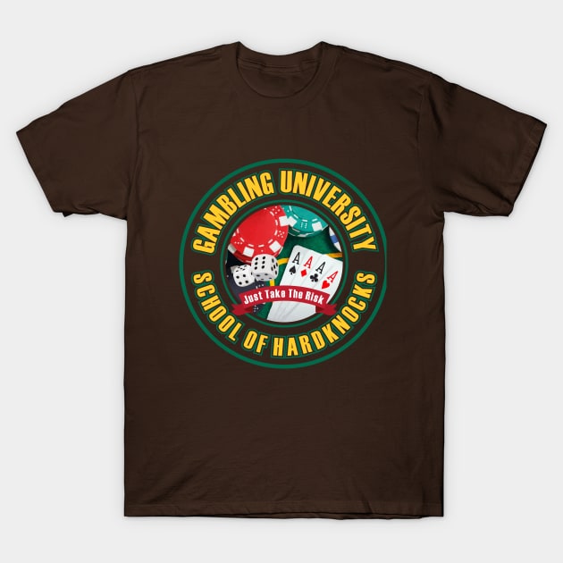 Gambling University - JTTR on dark fabric T-Shirt by PharrSideCustoms